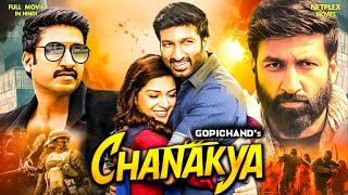 Gopichand Chanakya  New Released South Indian Dubbed Hindi Movie  Action Movie Hindi Dubbed [upl. by Tham]