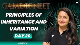 Principles of Inheritance and Variation  GAME OF NEET  Ambika [upl. by Lrac230]