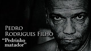 PEDRO RODRIGUES FILHO  quotPEDRINHO MATADORquot [upl. by Haldan]