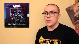 M83 Hurry Up Were Dreaming ALBUM REVIEW [upl. by Chaney]