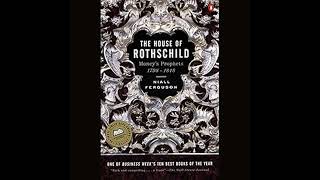 The House of Rothschild Volume 1 Moneys Prophets 17981848 [upl. by Mamie996]