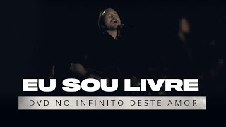 Eu Sou Livre  David Quinlan  DVD No Infinito Deste Amor [upl. by Teryl]