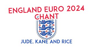 England Euro 2024 Chant  Jude Kane and Rice [upl. by Hendrika]