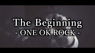 【Lyrics】 ONE OK ROCK  The Beginning 和訳、カタカナ付き [upl. by Girardo]