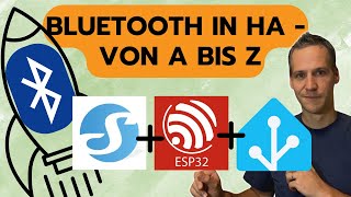 Home Assistant BluetoothTutorial Reichweite maximieren und Geräte integrieren [upl. by Hpotsirhc]