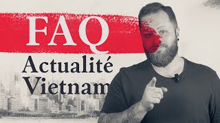 Faq actualités et voyage Vietnam [upl. by Leeke]