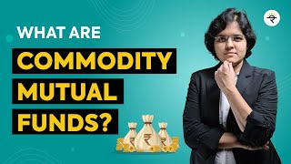 What Are Commodity Mutual Funds  CA Rachana Ranade [upl. by Egor887]