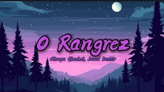 O RANGREZ LYRICS [upl. by Amaerd]