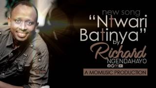 Richard Nick Ngendahayo  Ntwari Batinya Prerecorded [upl. by Charmion]