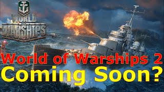 World of Warships World of Warships 2 Coming Soon [upl. by Yevette]