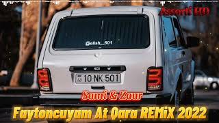 Azeri Bass Music 2022 Remix  Faytoncuyam At Qara  Sami amp Zaur  Yeni [upl. by Ditter]