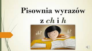 Pisownia wyrazów z ch i h [upl. by Phip]