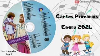 Cantos Primarios Completos Enero  Lección 1  4  Año A  2024  1er trimestre [upl. by Osyth712]