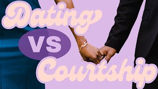 Courting or Dating Which One Builds Better Relationships [upl. by Clellan]