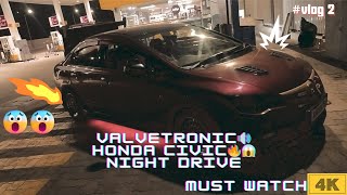 Valvetronic exhaust in 2006 Honda Civic😱 Nandi hills Night drive POV Raw sound🔥🔊 AnuragAntappa [upl. by Storfer620]