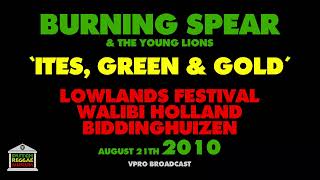 Burning Spear  Ites Green amp Gold Live 2010 [upl. by Hazlip309]