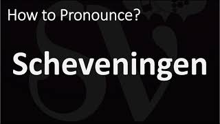 How to Pronounce Scheveningen CORRECTLY [upl. by Dlareme]