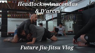 Headlocks Anacondas amp Darces  Future JiuJitsu Vlog [upl. by Serolod933]