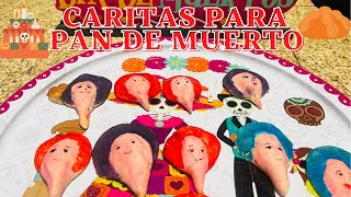 CARITAS PARA PAN DE MUERTO OAXAQUEÑO [upl. by Cammie]