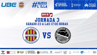 SM2  Jornada 3  UBE L´Illa Grau  CEVOL Torredembarra [upl. by Vassily509]