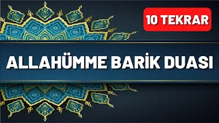 Allahümme Barik Duası Okunuşu ve Anlamı 10 Tekrar  En Kolay Yöntemle Ezberlemek İçin Bol Tekrarlı [upl. by Ailatan155]