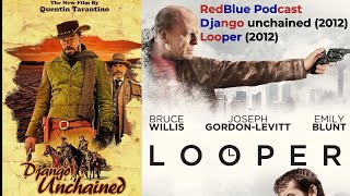 Looper 2012 Django Unchained 2012 RedBlue Pod121 [upl. by Llennahc]