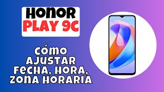 Cómo ajustar fecha hora zona horaria en Honor Play 9c [upl. by Aisenat721]