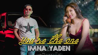 IMNA YADEN – YOU’RE THE ONE OFFICIAL MUSIC VIDEO  WANGCHING VAMNOKHU  KOHDI JING FILMS [upl. by Opportina]