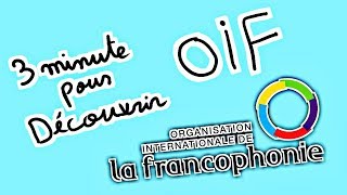 3 minute pour découvrir OIF lorganisation internationale de la Francophonie [upl. by Cleaves177]