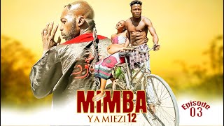 MIMBA YA MIEZI 12  episode 03 [upl. by Oilalue39]