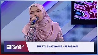 Sheryl Shazwanie  Perasaan  MHI 16 Julai 2019 [upl. by Ardnassac498]