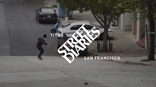 TITUS Street Diaries San Francisco [upl. by Allain874]