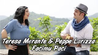 Teresa Merante amp Peppe Larizza  Facimu Paci  Videoclip Ufficiale 2018 [upl. by Blackington444]