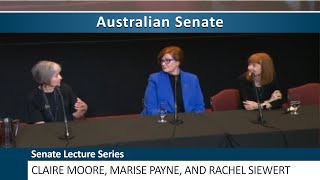 Senate Lecture Series  Claire Moore Marise Payne and Rachel Siewert Harry Evans Lecture 2024 [upl. by Erskine468]