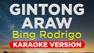 GINTONG ARAW  Bing Rodrigo HQ KARAOKE VERSION with lyrics [upl. by Gottwald261]