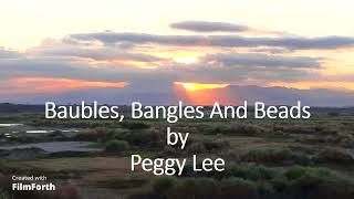 Peggy Lee  Baubles Bangles And Beads [upl. by Yesnik759]