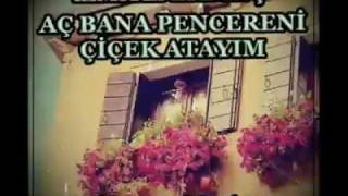 ac bana pencereni cicek atayim [upl. by Newg]