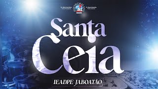 AO VIVO  ÚLTIMA SANTA CEIA DO ANO  131224  IEADPE JABOATÃO [upl. by Econah]