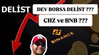 🔥BİNANCE DELİST ALT COİN LİSTESİ CHZ BNB  borsa bitcoin ethereum chillz bnb [upl. by Belen288]