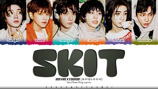 BOYNEXTDOOR SKIT Lyrics 보이넥스트도어 SKIT 가사 Color Coded HanRomEng  ShadowByYoongi [upl. by Kristie]