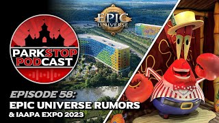 New Epic Universe Rumors amp IAAPA Expo  ParkStop Podcast [upl. by Alwitt]