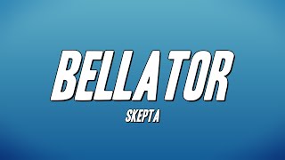 Skepta  Bellator Lyrics [upl. by Ahsonek]