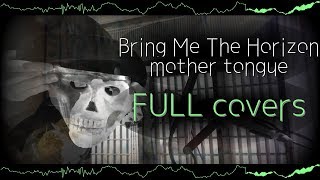 【Full Cover】mother tongue 【Bring Me The Horizon】 [upl. by Gombach]