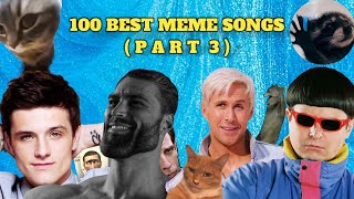 100 Best Meme Songs Part 3 [upl. by China]