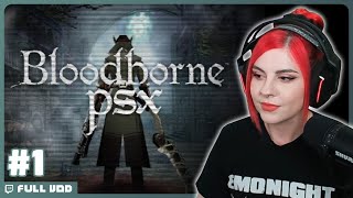 Bloodborne PSX First Playthrough 🐺 Day 1 [upl. by Bouton586]