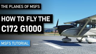 How to fly the Cessna C172 G1000 Skyhawk in Microsoft Flight Simulator [upl. by Solim]