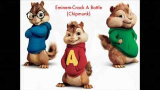 EMINEM  CRACK A BOTTLE CHIPMUNK [upl. by Eelyak944]