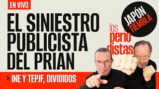 EnVivo ¬ LosPeriodistas ¬ El siniestro publicista del PRIAN ¬ INE y TEPJF divididos [upl. by Countess]