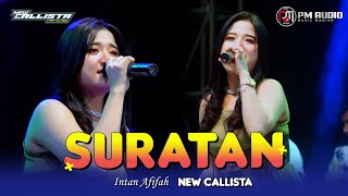 SURATAN  INTAN AFIFAH  NEW CALLISTA LIVE SIDOARJO PM AUDIO [upl. by Eneluj93]