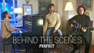 Ed Sheeran  Perfect Cover  Behind The Scenes [upl. by Nitsug]